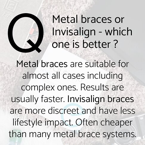 Metal Braces - or Invisalign - which one is better