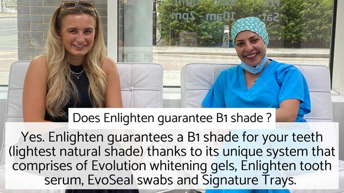 Enlighten whitening London - does Enlighten guarantee B1 bright white shade for your teeth