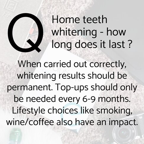 Home teeth whitening - frequently asked questions - how long does home teeth whitening last