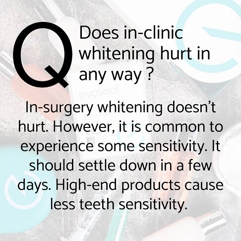 In-clinic Zoom laser light teeth whitening frequently asked questions - Does in-clinic whitening hurt in any way