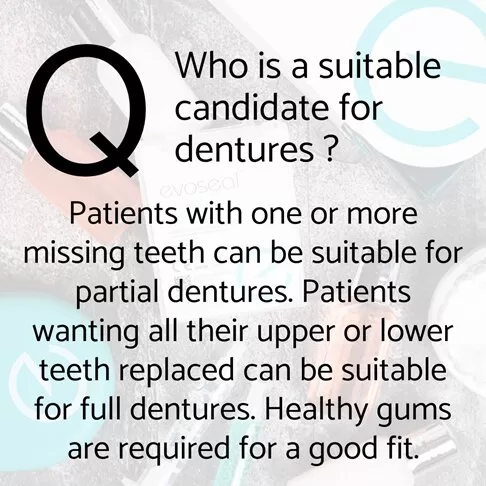 Dentures frequently asked questions FAQ - who is a suitable candidate for dentures