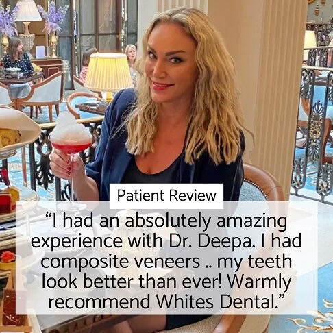 Whites Dental London Gallery - Patient Testimonial For Dr Deepa For Composite Veneers